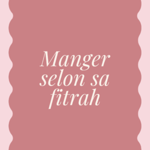 Manger selon sa fitrah